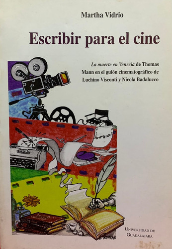 Escribir Para El Cine - Martha Vidrio