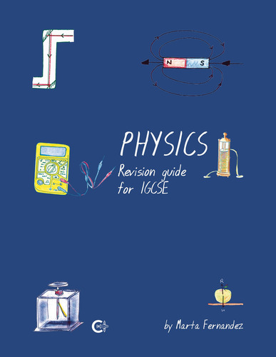 Physics Revision Guide for IGCSE, de Fernández , Marta.. Editorial CALIGRAMA, tapa blanda, edición 1.0 en inglés, 2019