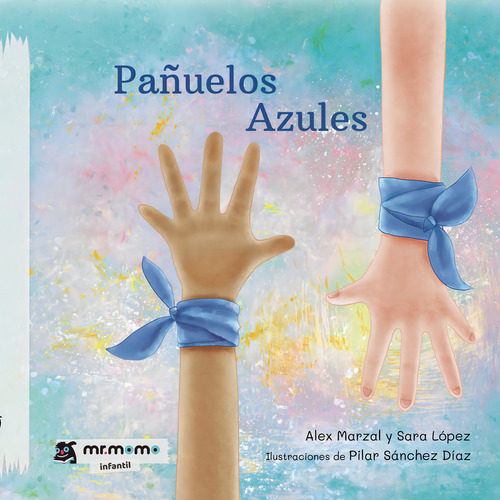 Pañuelos azules, de Marzal y Sara López , Alex.. Editorial Mr. Momo, tapa blanda, edición 1.0 en español, 2032