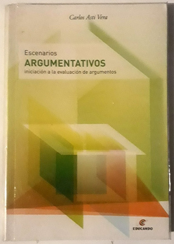 Libro De Carlos Asti Vera: Escenarios Argumentativos