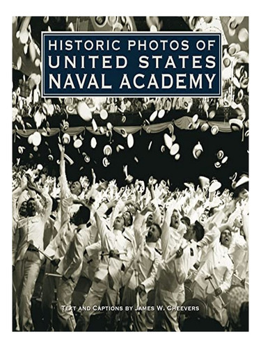 Historic Photos Of United States Naval Academy - James. Eb16