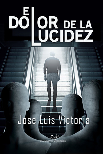 El Dolor De La Lucidez, De Victoria Lozano, Jose Luis. Editorial Ediciones Hades, Tapa Blanda En Español