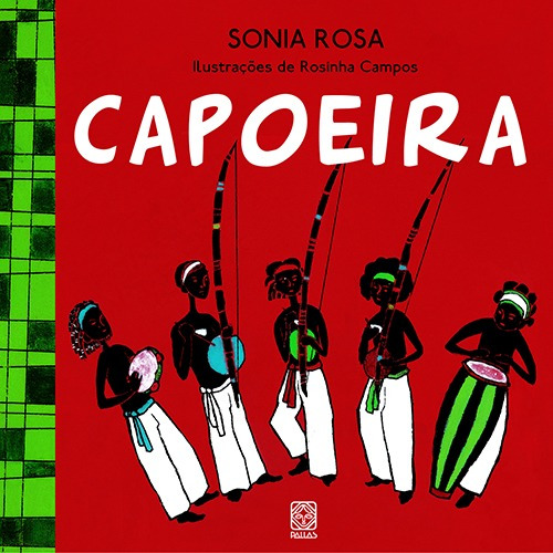 Capoeira, de Rosa, Sonia. Pallas Editora e Distribuidora Ltda., capa mole em português, 2006