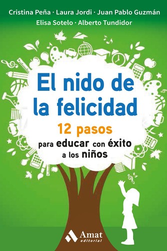 Libro Nido De La Felicidad 12 Pasos Para Educar Con Exit