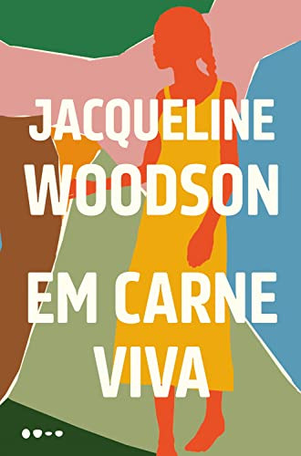 Libro Em Carne Viva De Woodson Jacqueline Todavia
