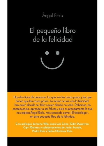 El Pequeño Libro De La Felicidad - Ángel Rielo Fernández