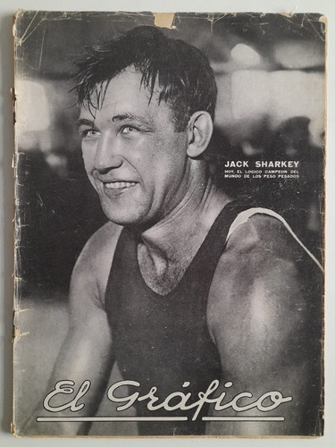 Revista El Grafico 556 Jack Sharkey Bozeo Justo Suarez 1930