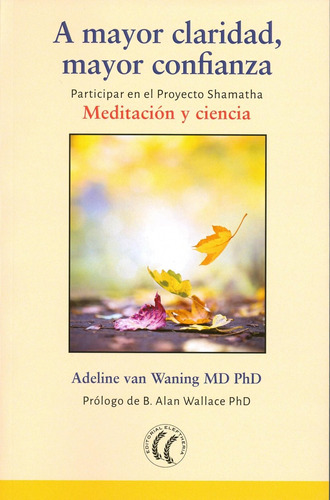 A Mayor Claridad, Mayor Confianza. Meditación Y Ciencia: Par