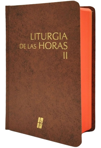 Liturgia De Las Horas Tomo Ii: Cuaresma - Pascua