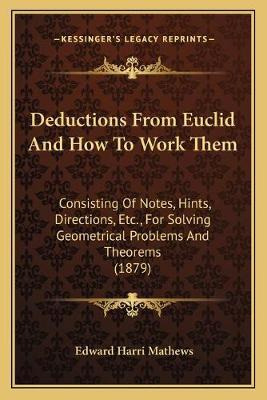 Libro Deductions From Euclid And How To Work Them : Consi...