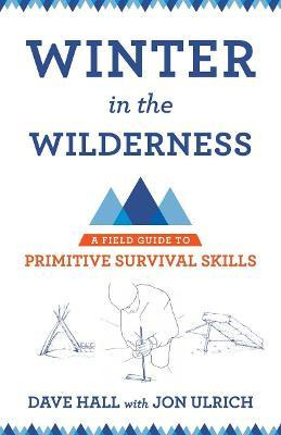 Libro Winter In The Wilderness : A Field Guide To Primiti...