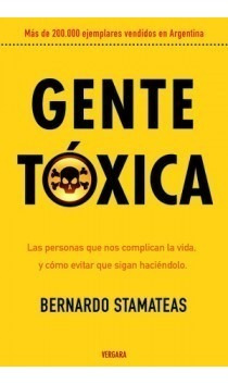 Gente Toxica - Bernardo Stamateas - Vergara Rh