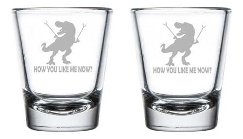 2 Vaso 1.75 Onza T-rex Dinosaur How You Like Me Now