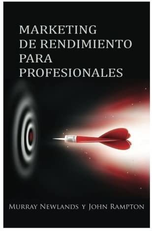Libro: Marketing De Rendimiento Para Profesionales (edición