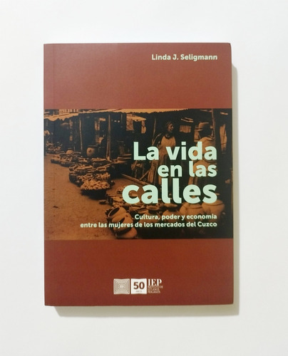La Vida En Las Calles - Linda J. Seligmann