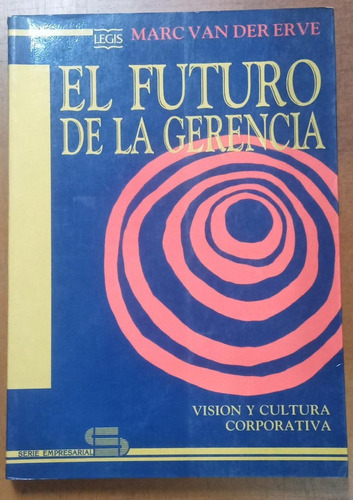 El Futuro De La Gerencia- Marc Van Der Erve- Libreria Merlin