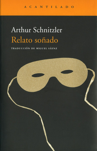 Relato Soñado, Arthur Schnitzler, Ed. Acantilado