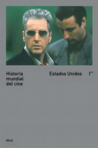 Historia Mundial Del Cine I. Ii, De Brunetta, Gian Piero. Editorial Ediciones Akal, S.a., Tapa Dura En Español