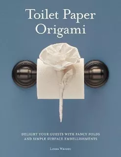 Toilet Paper Origami - Linda Wright (1se)