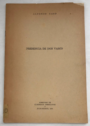 Vasco De Quiroga Don Vasco, Presencia De Alfonso Caso