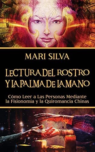Libro : Lectura Del Rostro Y La Palma De La Mano Como Leer 