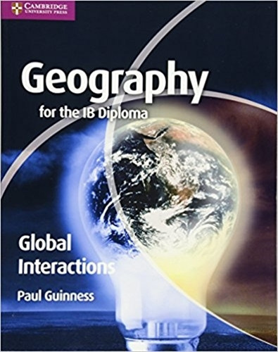 Geography For The Ib Diploma - Global Interactions, de Guinness, Paul. Editorial CAMBRIDGE UNIVERSITY PRESS, tapa blanda en inglés internacional, 2012