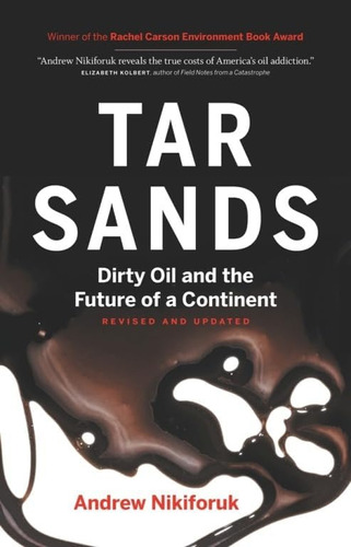 Libro: Tar Sands: Dirty Oil And The Future Of A Continent,