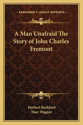 Libro A Man Unafraid The Story Of John Charles Fremont - ...