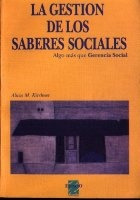 La Gestion De Los Saberes Sociales  - Kirchner, Alicia