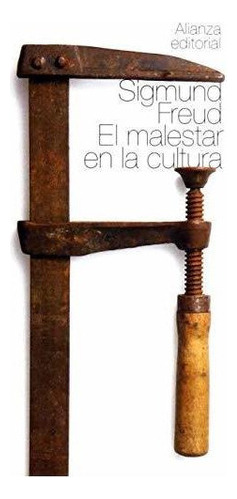 El Malestar En La Cultura (el Libro De Bolsillo - Bibliotecas De Autor - Biblioteca Freud), De Freud, Sigmund. Alianza Editorial, Tapa Tapa Blanda En Español