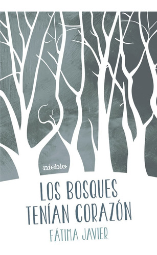 Los Bosques Ten¡an Corazón (libro Original)