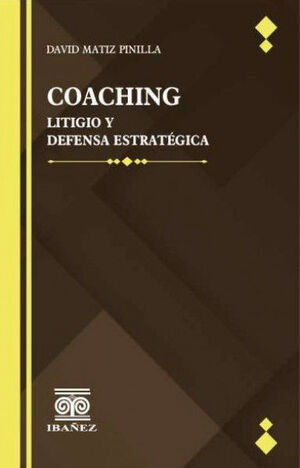 Libro Coaching Litigio Y Defensa Estratégica
