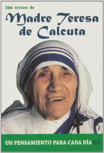 366 Textos De Madre Teresa De Calcuta (un Pensamiento Para C