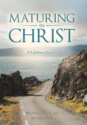 Libro Maturing In Christ: A Lifetime Journey - Silvey, Murl