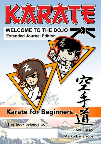 Welcome To The Dojo - Extended Journal Edition, De Fagerroos, Marko. Editorial Lightning Source Inc, Tapa Blanda En Inglés