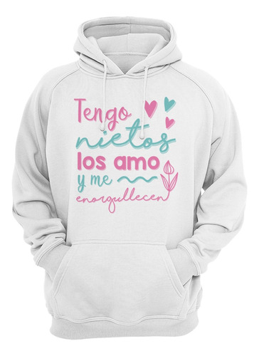 Sudadera Abuela Tengo Nietos Los Amo Y Me Enorgullecen