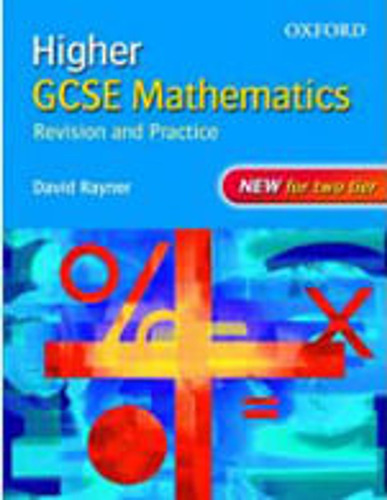 Higher Gcse Mathematics: Revision & Practice **new Edition**