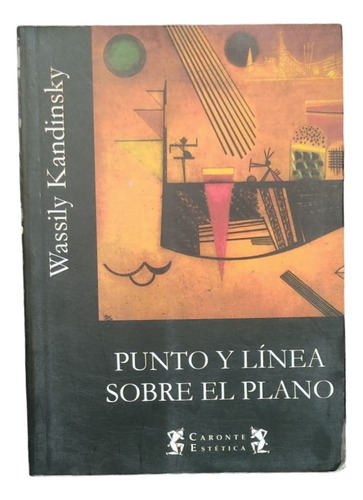 Punto Y Línea Sobre El Plano- Wassily Kandinsky