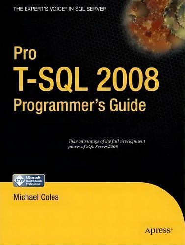 Pro T-sql 2008 Programmer's Guide, De Michael Coles. Editorial Springer-verlag Berlin And Heidelberg Gmbh & Co. Kg, Tapa Blanda En Inglés