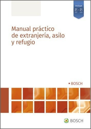 Manual Practico De Extranjeria, Asilo Y Refugio, De Redaccion La Ley. Editorial Bosch, Tapa Blanda En Español