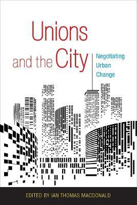 Libro Unions And The City : Negotiating Urban Change - Ia...