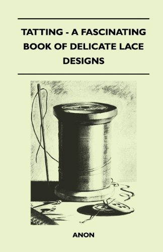 Tatting  A Fascinating Book Of Delicate Lace Designs