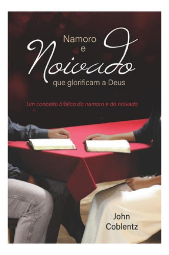 Namoro E Noivado Que Glorificam A Deus, De John Coblentz. Editora Perspectiva, Capa Mole Em Português