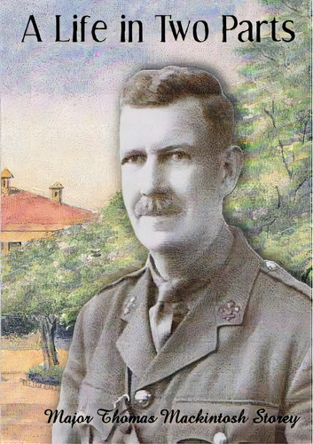 A Life In Two Parts, De Mackintosh Storey, Major Thomas. Editorial Lulu Pr, Tapa Blanda En Inglés