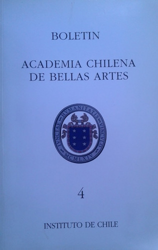 Boletín Academia Chilena De Bellas Artes 4 / Chile 2002