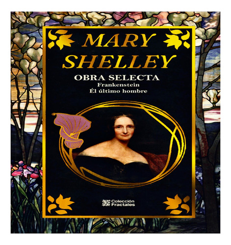 Mary Shelley Obra Selecta Edición De Lujo Original/ Nuevo