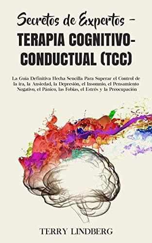 Secretos De Expertos - Terapia Cognitivo-conductual (tcc)&-.