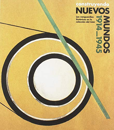 Libro Construyendo Nuevos Mundos 1914-1945. De Vvaa