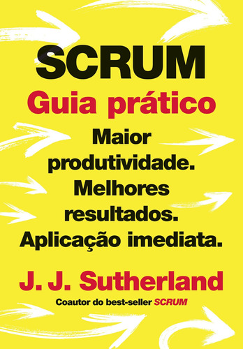 Scrum: Guia Prático  - Sextante