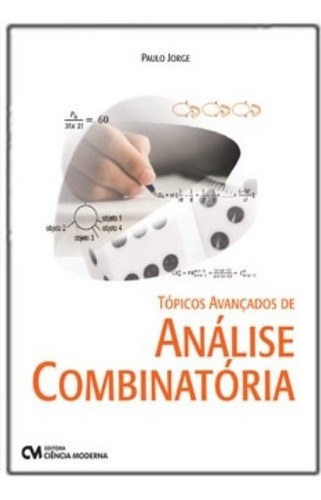 Topicos Avancados De Analise Combinatoria, De Teixeira, Paulo Jorge Magalhaes. Editora Ciencia Moderna, Edição 1 Em Português, 2021